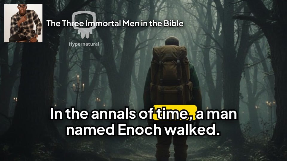 The Three Immortal Men in the Bible