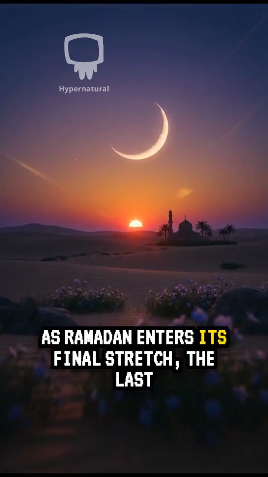 The Sacred Nights of Ramadan