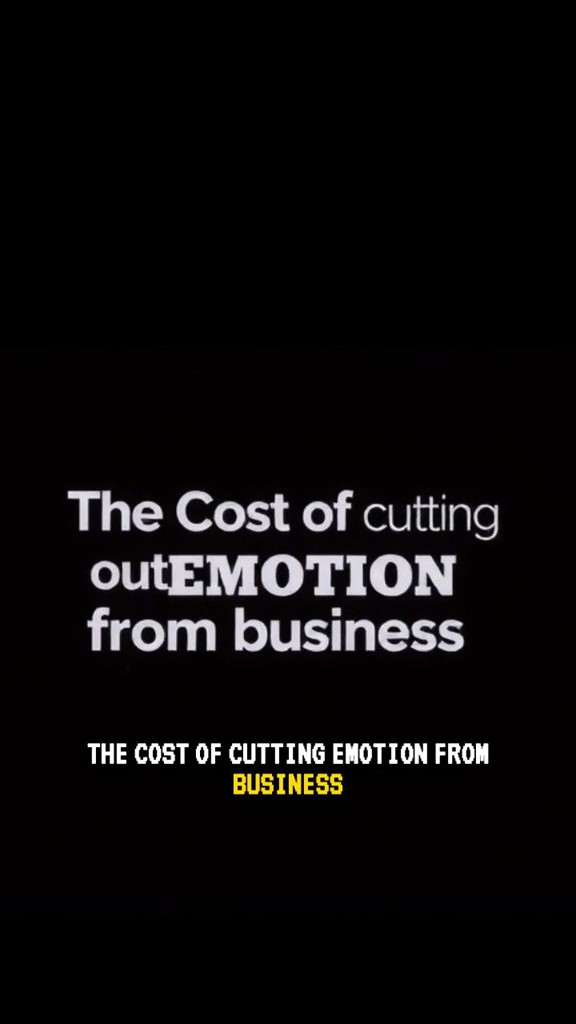 The Cost of Cutting Emotions from Business