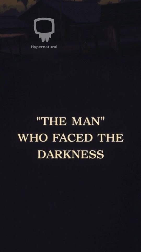 The Man Who Faced the Darkness (copy)