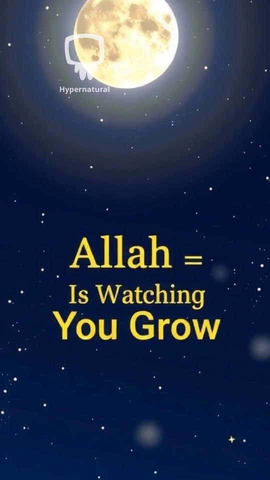 Allah Is Watching You Grow