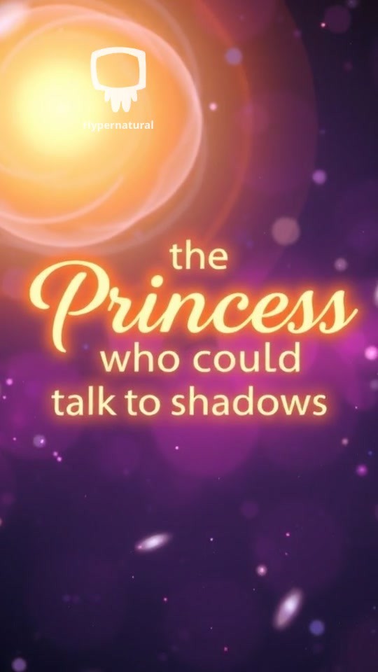 The Princess Who Could Talk to Shadows