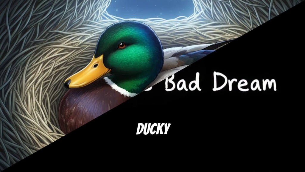 Ducky's Nightmares