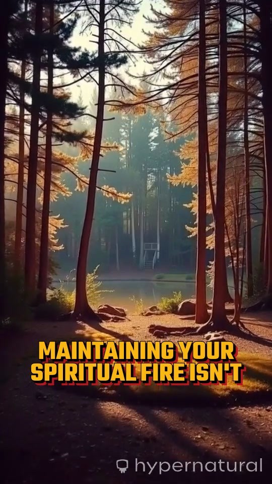 Maintaining Your Spiritual Fire