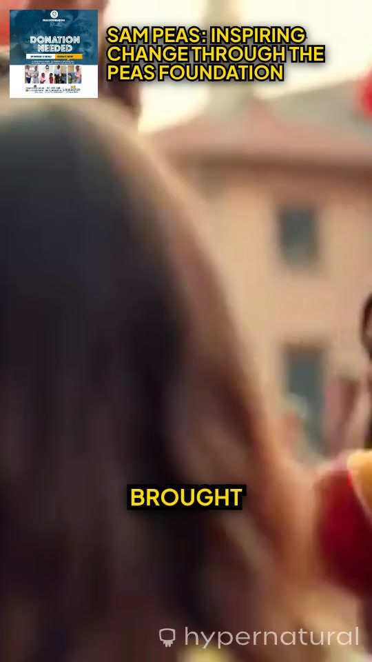 Sam Peas: Inspiring Change Through the PEAS Foundation