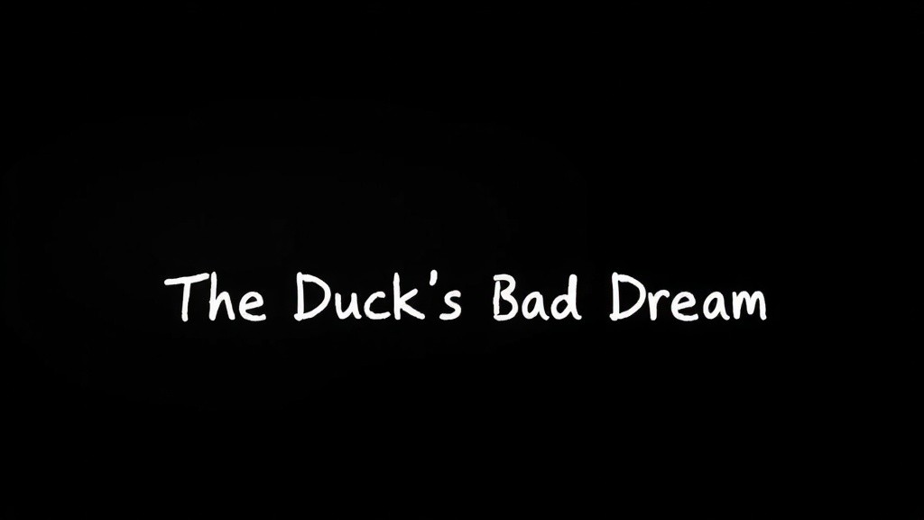 Ducky's Nightmares