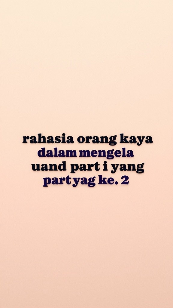 Rahasia Keuangan Orang Kaya: Cara Mengelola Uang dengan Bijak