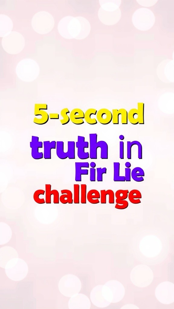 5-Second Truth or Lie Challenge!