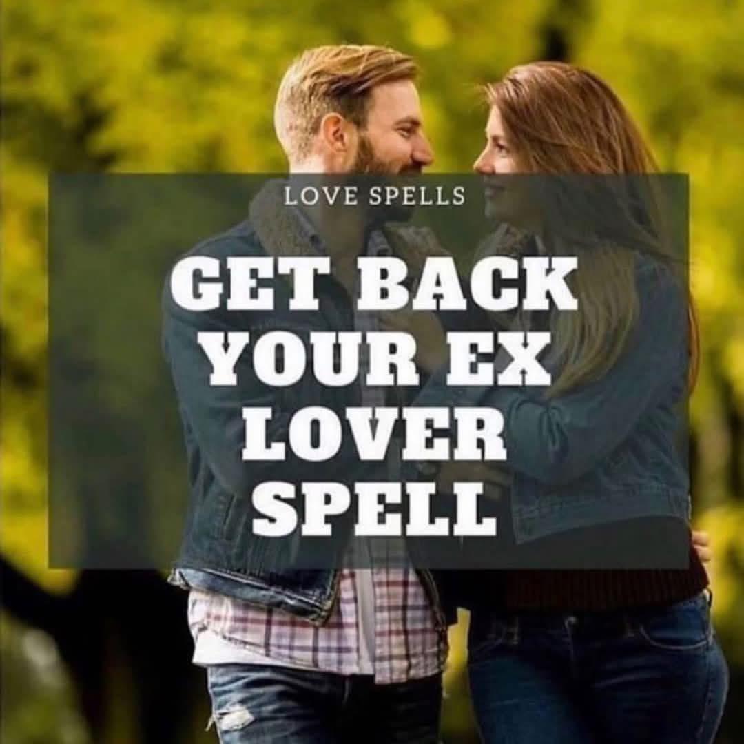 GET YOUR EX BACK NOW: POWERFUL LOVE SPELLS & MORE!